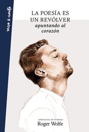 POESÍA ES UN REVÓLVER APUNTANDO AL CORAZÓN, LA | 9788403519503 | WOLFE, ROGER | Llibreria Aqualata | Comprar llibres en català i castellà online | Comprar llibres Igualada