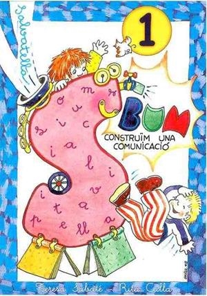 BUM,CONSTRUÏM UNA COMUNICACIO 1 (QU. DE LECTURA) | 9788472109803 | SABATE, TERESA | Llibreria Aqualata | Comprar libros en catalán y castellano online | Comprar libros Igualada