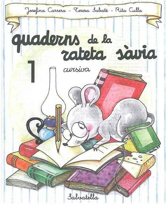 QUADERNS DE LA RATETA SAVIA NUM. 1 (CURSIVA) | 9788472109452 | SABATE, TERESA | Llibreria Aqualata | Comprar libros en catalán y castellano online | Comprar libros Igualada
