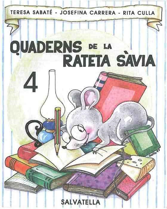 QUADERNS DE LA RATETA SAVIA NUM. 4 (LLETRA DE PAL) | 9788472109162 | SABATE, TERESA | Llibreria Aqualata | Comprar libros en catalán y castellano online | Comprar libros Igualada