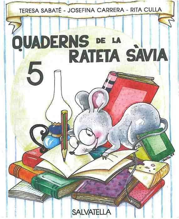 QUADERNS DE LA RATETA SAVIA NUM. 5 (LLETRA DE PAL) | 9788472109179 | SABATE, TERESA | Llibreria Aqualata | Comprar libros en catalán y castellano online | Comprar libros Igualada