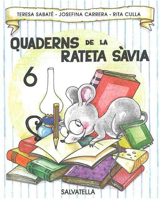 QUADERNS DE LA RATETA SAVIA NUM. 6 (LLETRA DE PAL) | 9788472109186 | SABATE, TERESA | Llibreria Aqualata | Comprar libros en catalán y castellano online | Comprar libros Igualada