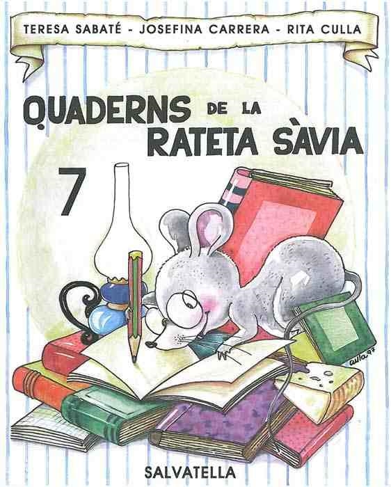 QUADERNS DE LA RATETA SAVIA NUM. 7 (LLETRA DE PAL) | 9788472109193 | SABATE, TERESA | Llibreria Aqualata | Comprar libros en catalán y castellano online | Comprar libros Igualada