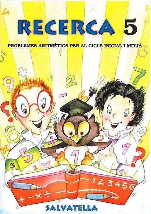 RECERCA 5, PROBLEMES ARITMETICS | 9788472109674 | Llibreria Aqualata | Comprar libros en catalán y castellano online | Comprar libros Igualada