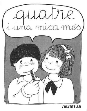 QUATRE I UNA MICA MES | 9788472103924 | Llibreria Aqualata | Comprar libros en catalán y castellano online | Comprar libros Igualada