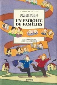 UN EMBOLIC DE FAMILIES | 9788484880998 | DUMONT, VIRGINIE/SORIA, BERNARD | Llibreria Aqualata | Comprar libros en catalán y castellano online | Comprar libros Igualada