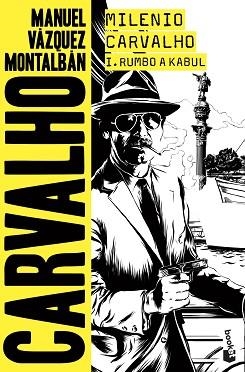 MILENIO CARVALHO I. RUMBO A KABUL | 9788408201816 | VÁZQUEZ MONTALBÁN, MANUEL | Llibreria Aqualata | Comprar libros en catalán y castellano online | Comprar libros Igualada
