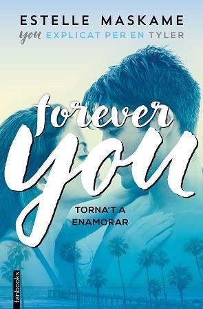 FOREVER YOU | 9788417515171 | MASKAME, ESTELLE | Llibreria Aqualata | Comprar llibres en català i castellà online | Comprar llibres Igualada