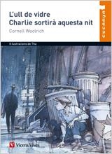 ULL DE VIDRE, L'. CHARLIE SORTIRA AQUESTA NIT (CUCANYA 8) | 9788431653590 | WOOLRICH, CORNELL | Llibreria Aqualata | Comprar libros en catalán y castellano online | Comprar libros Igualada