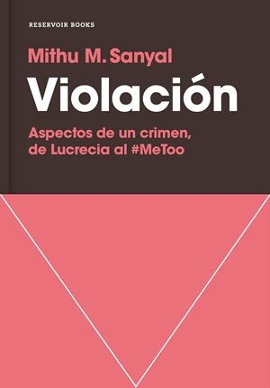 VIOLACIÓN | 9788417511081 | SANYAL, MITHU M. | Llibreria Aqualata | Comprar libros en catalán y castellano online | Comprar libros Igualada