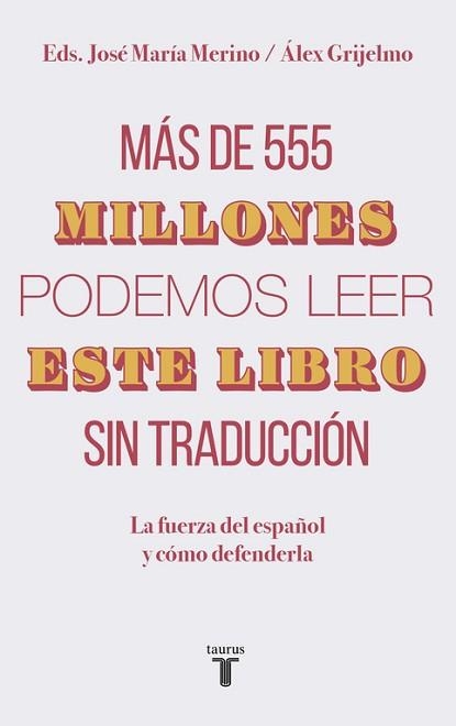 MÁS DE 555 MILLONES PODEMOS LEER ESTE LIBRO SIN TRADUCCIÓN | 9788430620098 | GRIJELMO,  ALEX / MERINO, JOSÉ MARÍA | Llibreria Aqualata | Comprar libros en catalán y castellano online | Comprar libros Igualada