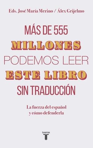MÁS DE 555 MILLONES PODEMOS LEER ESTE LIBRO SIN TRADUCCIÓN | 9788430620098 | GRIJELMO,  ALEX / MERINO, JOSÉ MARÍA | Llibreria Aqualata | Comprar libros en catalán y castellano online | Comprar libros Igualada
