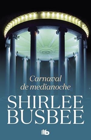 CARNAVAL DE MEDIANOCHE | 9788490707579 | BUSBEE, SHIRLEE | Llibreria Aqualata | Comprar libros en catalán y castellano online | Comprar libros Igualada