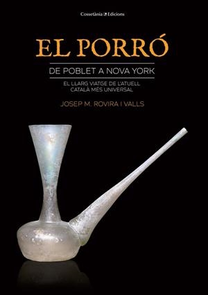 PORRÓ, EL. DE POBLET A NOVA YORK | 9788490347980 | ROVIRA I VALLS, JOSEP MARIA | Llibreria Aqualata | Comprar libros en catalán y castellano online | Comprar libros Igualada