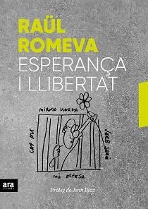 ESPERANÇA I LLIBERTAT | 9788416915859 | ROMEVA, RAÜL | Llibreria Aqualata | Comprar llibres en català i castellà online | Comprar llibres Igualada