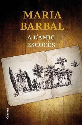 A L'AMIC ESCOCÈS | 9788466424639 | BARBAL, MARIA | Llibreria Aqualata | Comprar llibres en català i castellà online | Comprar llibres Igualada
