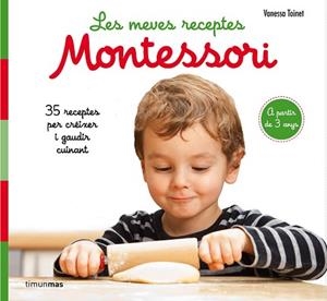 MEVES RECEPTES MONTESSORI, LES | 9788491377047 | TOINET, VANESSA | Llibreria Aqualata | Comprar llibres en català i castellà online | Comprar llibres Igualada
