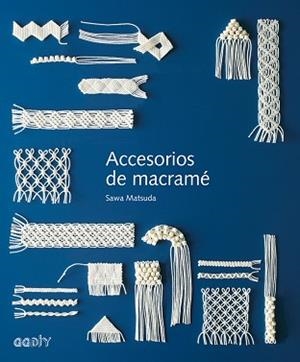 ACCESORIOS DE MACRAMÉ | 9788425230882 | MATSUDA, SAWA | Llibreria Aqualata | Comprar llibres en català i castellà online | Comprar llibres Igualada