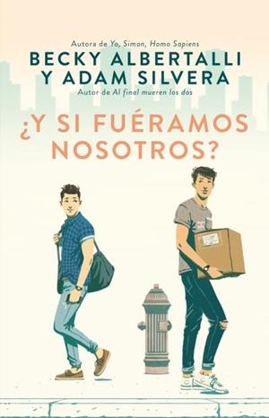 Y SI FUÉRAMOS NOSOTROS? | 9788492918164 | ALBERTALLI, BECKY / SILVERA, ADAM | Llibreria Aqualata | Comprar libros en catalán y castellano online | Comprar libros Igualada