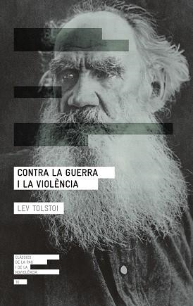 CONTRA LA GUERRA I LA VIOLÈNCIA | 9788417214265 | TOLSTOI, LEV | Llibreria Aqualata | Comprar libros en catalán y castellano online | Comprar libros Igualada