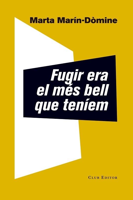 FUGIR ERA EL MÉS BELL QUE TENÍEM | 9788473292337 | MARÍN-DÒMINE, MARTA | Llibreria Aqualata | Comprar libros en catalán y castellano online | Comprar libros Igualada