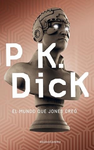 MUNDO QUE JONES CREÓ, EL | 9788445006009 | DICK, PHILIP K. | Llibreria Aqualata | Comprar libros en catalán y castellano online | Comprar libros Igualada