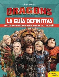 CÓMO ENTRENAR A TU DRAGÓN. LA GUÍA DEFINITIVA | 9788408201724 | DREAMWORKS | Llibreria Aqualata | Comprar llibres en català i castellà online | Comprar llibres Igualada
