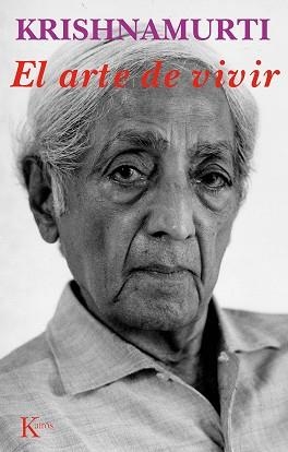 ARTE DE VIVIR,EL | 9788472452916 | KRISHNAMURTI | Llibreria Aqualata | Comprar libros en catalán y castellano online | Comprar libros Igualada