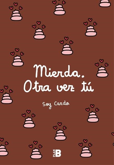 MIERDA, OTRA VEZ TÚ | 9788417001599 | SOY CARDO | Llibreria Aqualata | Comprar libros en catalán y castellano online | Comprar libros Igualada