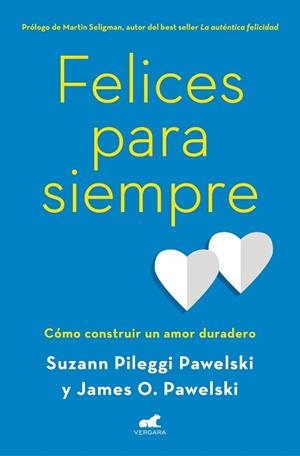 FELICES PARA SIEMPRE | 9788416076765 | PILEGGI PAWELSKI, SUZANN / PAWELSKI, PHD JAMES O. | Llibreria Aqualata | Comprar libros en catalán y castellano online | Comprar libros Igualada