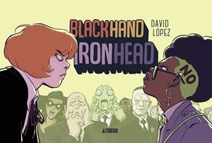 BLACKHAND IRONHEAD | 9788416880959 | LÓPEZ, DAVID | Llibreria Aqualata | Comprar libros en catalán y castellano online | Comprar libros Igualada