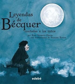 LEYENDAS DE BÉCQUER, LAS  (EDICIÓN EN RÚSTICA) | 9788423696147 | NAVARRO DURÁN, ROSA | Llibreria Aqualata | Comprar libros en catalán y castellano online | Comprar libros Igualada