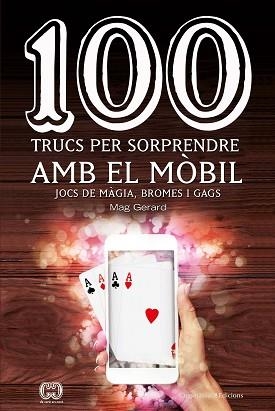 100 TRUCS PER SORPRENDRE AMB EL MÒBIL | 9788490347935 | ESCARRÉ CABRÉ, GERARD | Llibreria Aqualata | Comprar libros en catalán y castellano online | Comprar libros Igualada