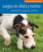 JUEGOS DE OLFATO Y RASTREO. DIVERSIÓN PARA TU PERRO | 9788425520013 | FALKE, KRISTINA | Llibreria Aqualata | Comprar libros en catalán y castellano online | Comprar libros Igualada
