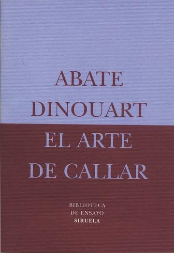 ARTE DE CALLAR, EL (BIBLIOTECA DE ENSAYO 7) | 9788478444496 | DINOUART (ABATE) | Llibreria Aqualata | Comprar libros en catalán y castellano online | Comprar libros Igualada