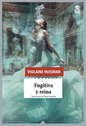 FUGITIVA Y REINA | 9788416537433 | HUISMAN, VIOLAINE | Llibreria Aqualata | Comprar libros en catalán y castellano online | Comprar libros Igualada