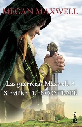 GUERRERAS MAXWELL 3, LAS. SIEMPRE TE ENCONTRARÉ | 9788408202356 | MAXWELL, MEGAN | Llibreria Aqualata | Comprar llibres en català i castellà online | Comprar llibres Igualada