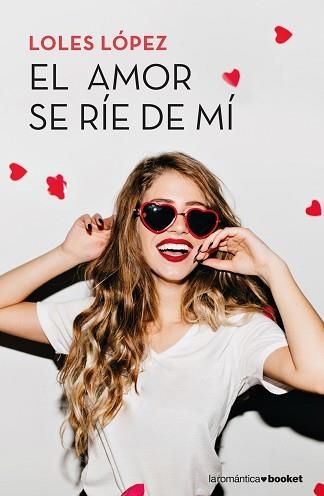 AMOR SE RÍE DE MÍ, EL | 9788408202363 | LOPEZ, LOLES | Llibreria Aqualata | Comprar libros en catalán y castellano online | Comprar libros Igualada