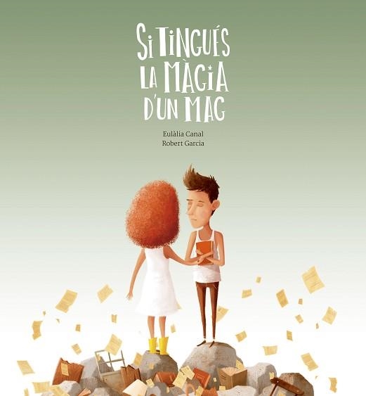 SI TINGUÉS LA MÀGIA D'UN MAG | 9788409075737 | CANAL IGLESIAS, EULÀLIA / GARCÍA, ROBERT | Llibreria Aqualata | Comprar llibres en català i castellà online | Comprar llibres Igualada