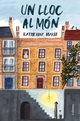 UN LLOC AL MÓN | 9788466424684 | MARSH, KATHERINE | Llibreria Aqualata | Comprar libros en catalán y castellano online | Comprar libros Igualada