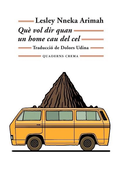 QUÈ VOL DIR QUAN UN HOME CAU DEL CEL | 9788477276005 | ARIMAH, LESLEY NNEKA | Llibreria Aqualata | Comprar libros en catalán y castellano online | Comprar libros Igualada