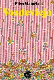 VOZDEVIEJA | 9788417552138 | VICTORIA, ELISA | Llibreria Aqualata | Comprar libros en catalán y castellano online | Comprar libros Igualada