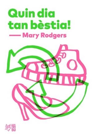 QUIN DIA TAN BÈSTIA! | 9788494911019 | RODGERS, MARY | Llibreria Aqualata | Comprar libros en catalán y castellano online | Comprar libros Igualada