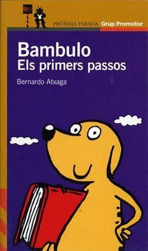 BAMBULO. ELS PRIMERS PASSOS (PROXIMA PARADA 10 ANYS) | 9788484351436 | ATXAGA, BERNARDO | Llibreria Aqualata | Comprar libros en catalán y castellano online | Comprar libros Igualada