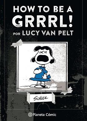 HOW TO BE A GRRRRRL | 9788491737414 | SCHULZ, CHARLES M. | Llibreria Aqualata | Comprar libros en catalán y castellano online | Comprar libros Igualada