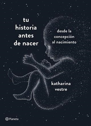 TU HISTORIA ANTES DE NACER | 9788408204800 | VESTRE, KATHARINA | Llibreria Aqualata | Comprar llibres en català i castellà online | Comprar llibres Igualada