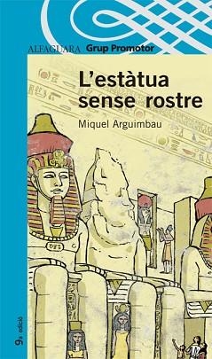 ESTATUA SENSE ROSTRE, L' (PROXIMA PARADA 12 ANYS) | 9788484353171 | ARGUIMBAU, MIQUEL | Llibreria Aqualata | Comprar llibres en català i castellà online | Comprar llibres Igualada