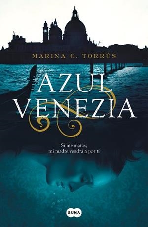 AZUL VENEZIA | 9788491292487 | TORRÚS, MARINA G. | Llibreria Aqualata | Comprar libros en catalán y castellano online | Comprar libros Igualada