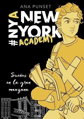 SUEÑOS EN LA GRAN MANZANA (NEW YORK ACADEMY 2) | 9788417460624 | PUNSET, ANA | Llibreria Aqualata | Comprar llibres en català i castellà online | Comprar llibres Igualada