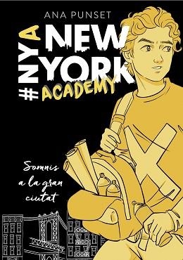 NEW YORK ACADEMY 2. SOMNIS A LA GRAN CIUTAT | 9788417460631 | PUNSET, ANA | Llibreria Aqualata | Comprar llibres en català i castellà online | Comprar llibres Igualada